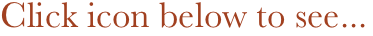          Click icon below to see...